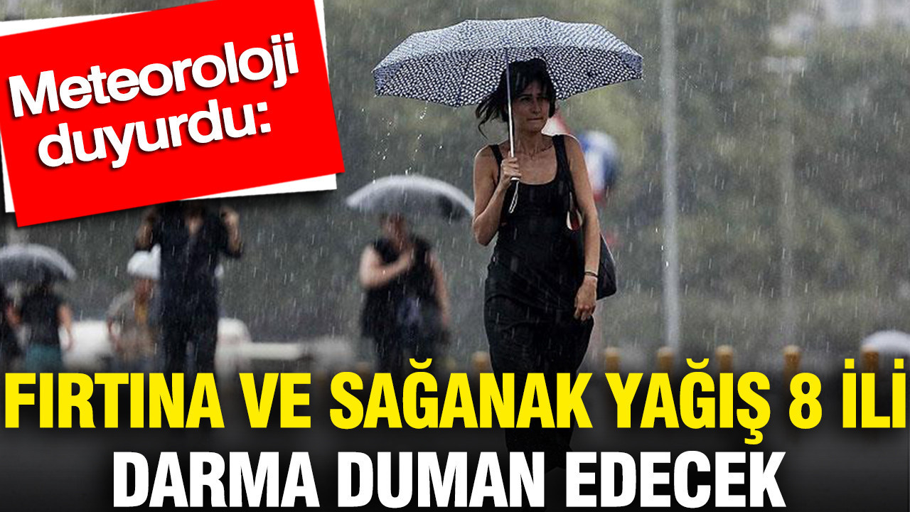 meteoroloji-duyurdu-firtina-ve-saganak-yagis-8-ili-darma-duman-edecek-JKp8cm4C