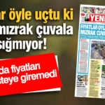 yenicag-gazetesi-fiyatlar-oyle-uctu-ki-artik-mizrak-cuvala-sigmiyor-Uxd8Ozsf